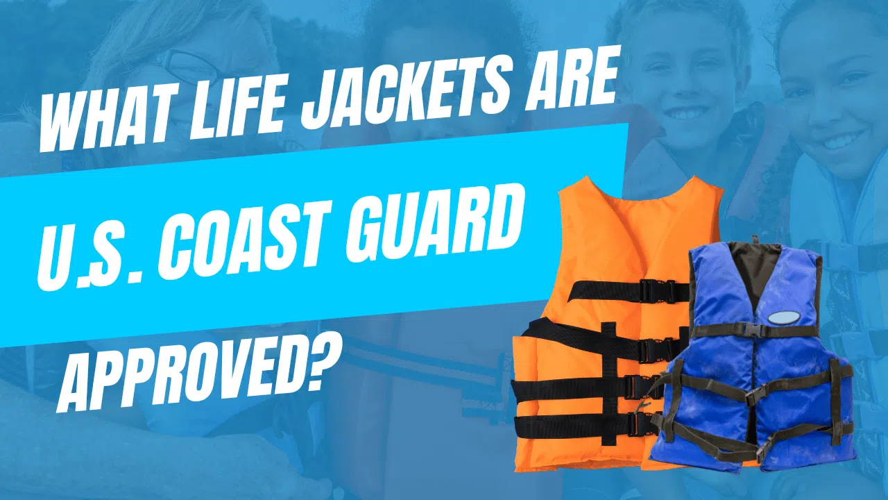What Life Jackets are US Coast Guard Approved