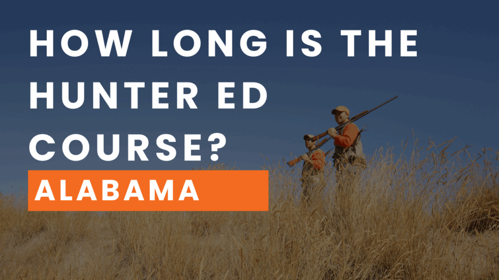 How Long is Hunter Ed in Alabama