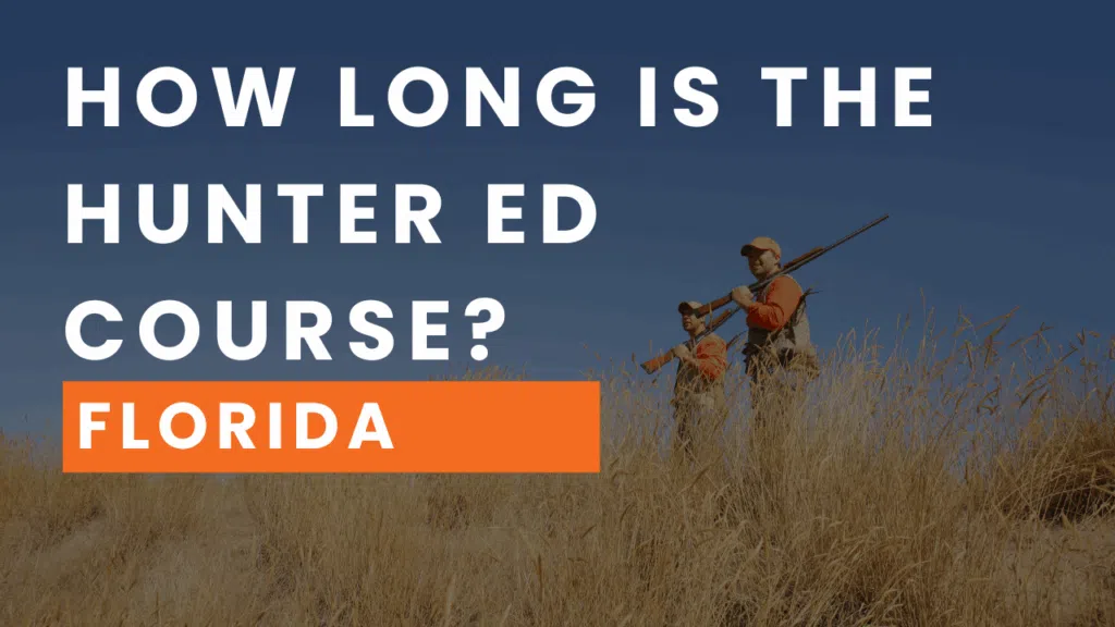 How Long is Hunter Ed in Florida