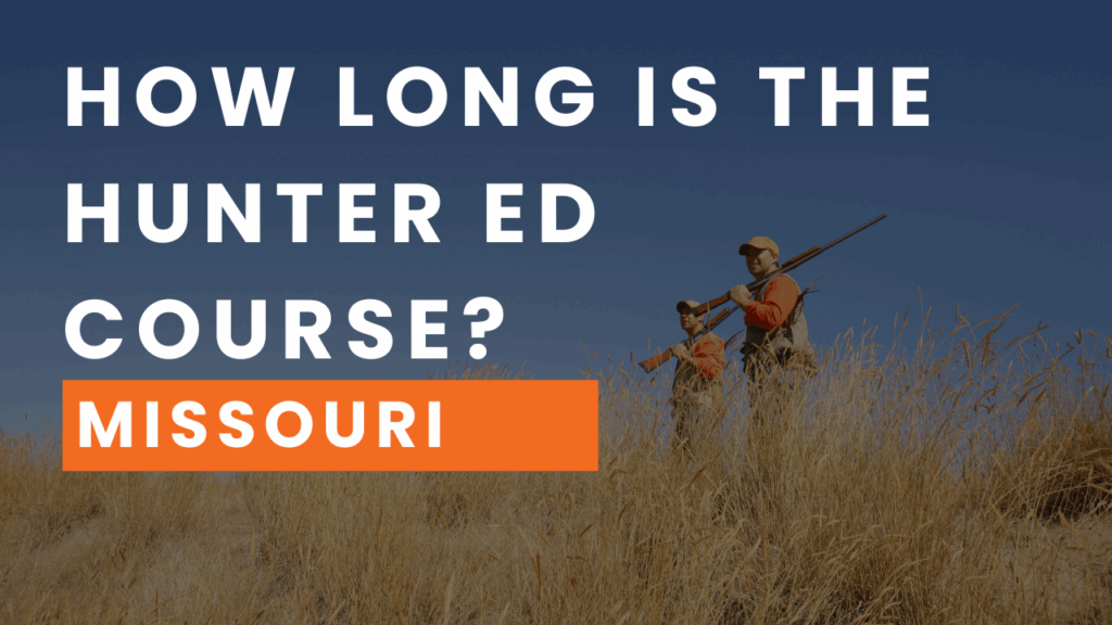 How Long is Hunter Ed in Missouri