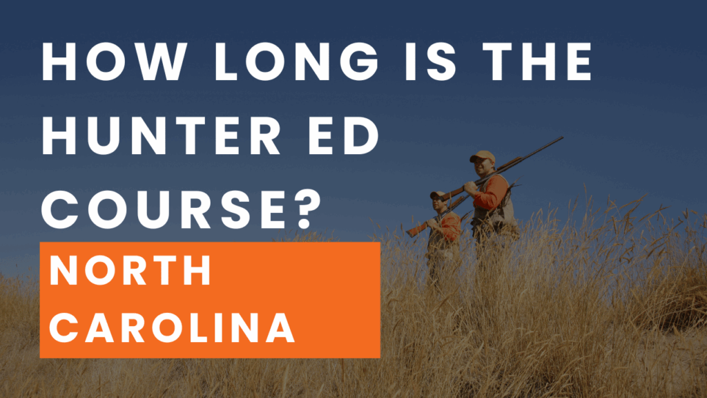 How Long is Hunter Ed in North Carolina