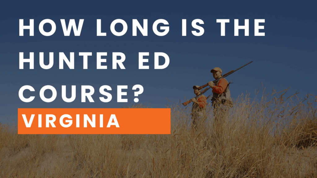 How Long is Hunter Ed in Virginia