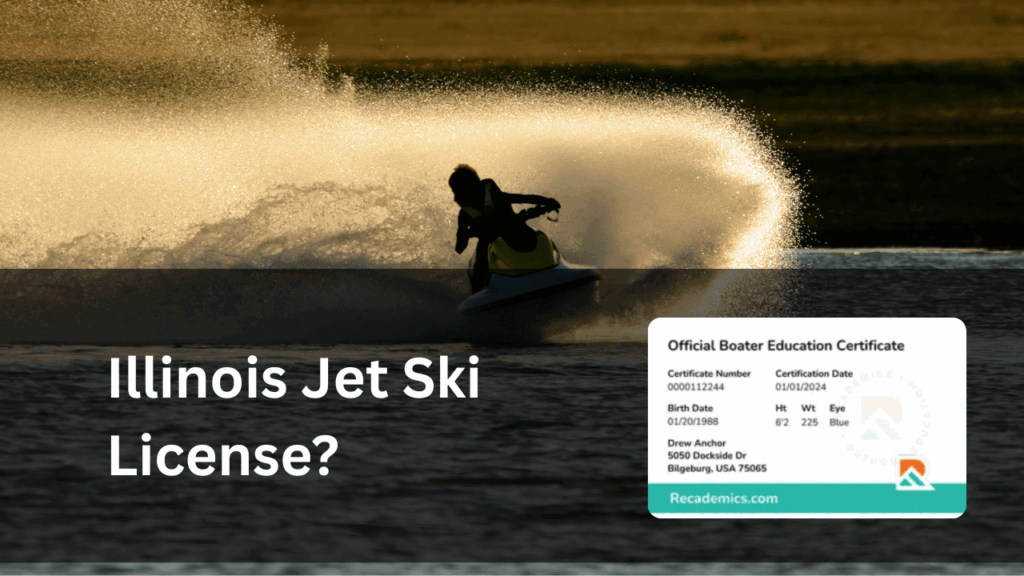 Do you need a license to drive a jet ski in Illinois?
