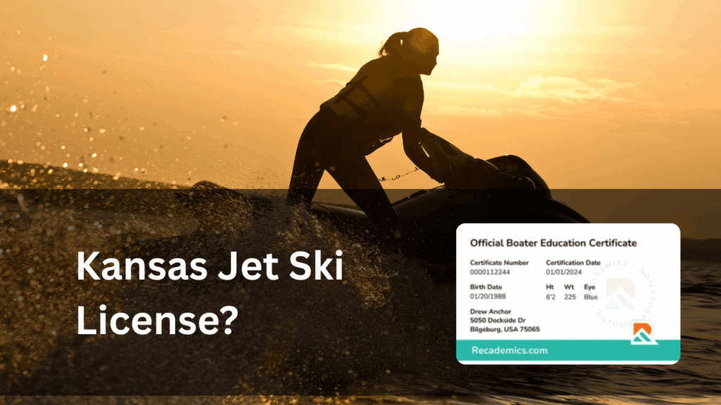 Do you need a license to drive a jet ski in kansas?